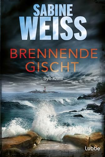 Brennende Gischt: Sylt-Krimi (Liv Lammers, Band 2) von Bastei Lübbe