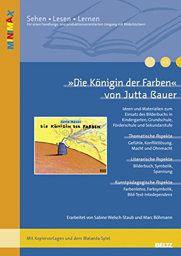 »Die Königin der Farben« von Jutta Bauer: Ideen und Materialien zum Einsatz des Bilderbuchs in Kindergarten, Grundschule, Förderschule und ... (Beltz Praxis / Lesen - Verstehen - Lernen) von Beltz GmbH, Julius