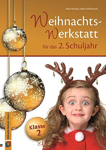 Die Weihnachts-Werkstatt für das 2. Schuljahr von Verlag An Der Ruhr