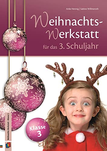 Die Weihnachts-Werkstatt für das 3. Schuljahr von Verlag An Der Ruhr