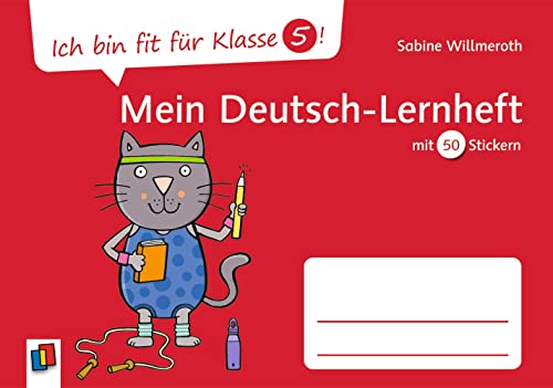 Ich bin fit für Klasse 5! Mein Deutsch–Lernheft: mit 50 Stickern