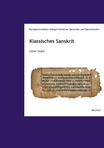 Klassisches Sanskrit (Kurzgrammatiken indogermanischer Sprachen und Sprachstufen, Band 1) von Dr Ludwig Reichert
