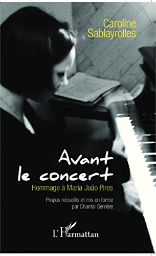 Avant le concert: Hommage à Maria Joao Pires von L'HARMATTAN