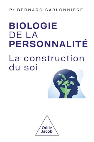 Biologie de la personnalité: La construction de soi von JACOB