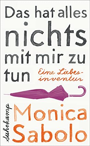 Das hat alles nichts mit mir zu tun: Eine Liebesinventur (suhrkamp taschenbuch) von Suhrkamp Verlag AG