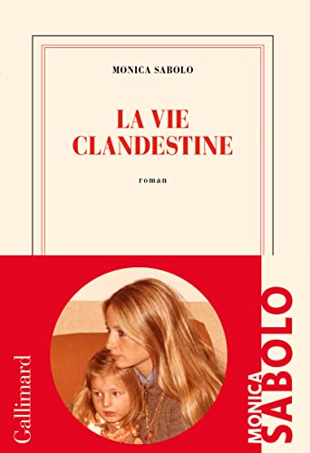 La vie Clandestine: Roman