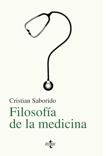 Filosofía de la medicina (Filosofía - Filosofía y Ensayo) von Tecnos