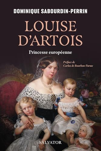 Louise d'Artois: Princesse européenne Louise d'Artois: Princesse européenne von SALVATOR