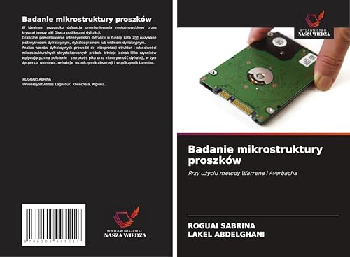 Badanie mikrostruktury proszków: Przy u¿yciu metody Warrena i Averbacha von Wydawnictwo Nasza Wiedza