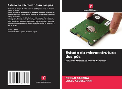 Estudo da microestrutura dos pós: Utilizando o método de Warren e Averbach von Edições Nosso Conhecimento