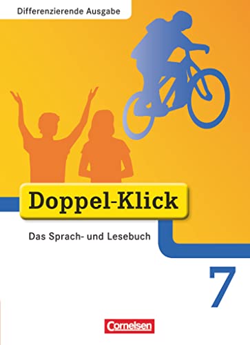 Doppel-Klick - Das Sprach- und Lesebuch - Differenzierende Ausgabe - 7. Schuljahr: Schulbuch Doppel-Klick - Das Sprach- und Lesebuch - Differenzierende Ausgabe - 7. Schuljahr: Schulbuch