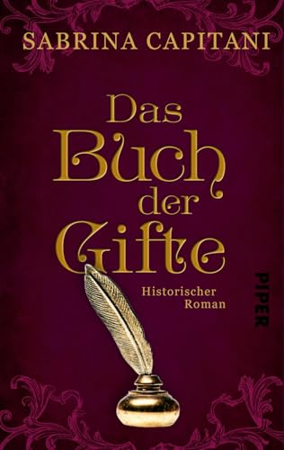 Das Buch der Gifte: Historischer Roman von PIPER