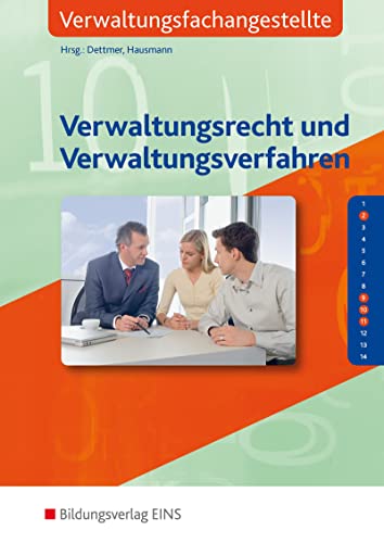 Verwaltungsrecht und Verwaltungsverfahren, Lehrbuch: Verwaltungsfachangestellte Schulbuch (Die lernfeldorientierte Reihe für Verwaltungsfachangestellte) von Bildungsverlag Eins