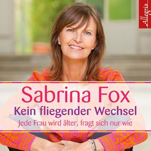 Kein fliegender Wechsel: Jede Frau wird älter, fragt sich nur wie: 3 CDs von Hörbuch Hamburg