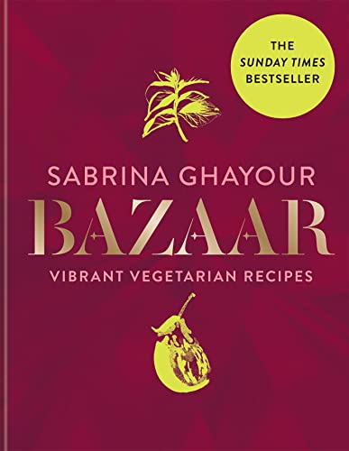 Bazaar: Vibrant vegetarian and plant-based recipes (Persiana) von Mitchell Beazley