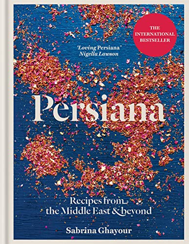 Persiana: Recipes from the Middle East & Beyond: The special gold-embellished 10th anniversary edition von Mitchell Beazley