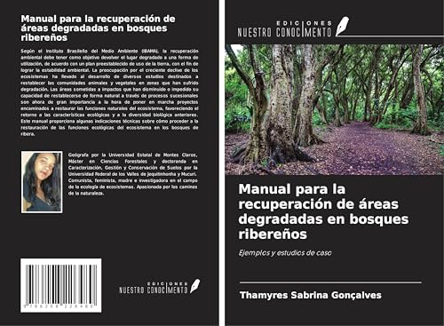 Manual para la recuperación de áreas degradadas en bosques ribereños: Ejemplos y estudios de caso von Ediciones Nuestro Conocimiento
