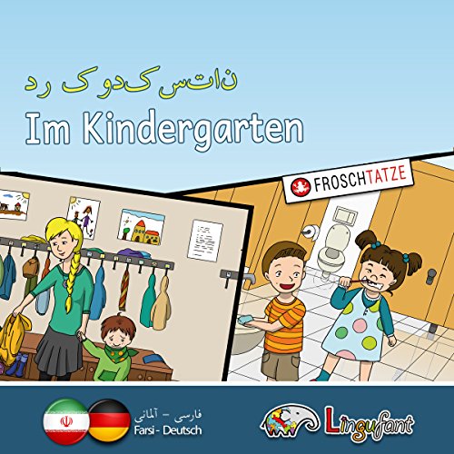 Lingufant - Im Kindergarten - Farsi/Deutsch - Heft und CD: Kinderleicht Sprachen lernen! (Lingufant - Kinderleicht Sprachen lernen!)