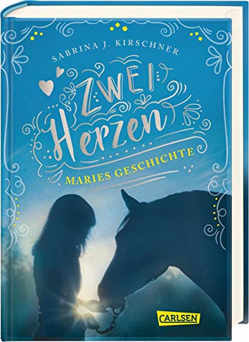 Zwei Herzen – eine Pferdeliebe 2: Maries Geschichte: Zweiteiliger Pferderoman für Mädchen ab 11 Jahren über erste Liebe, Freundschaft und eine Verwechslung mit Folgen ... (2)