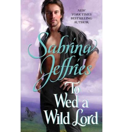 (To Wed a Wild Lord) By Sabrina Jeffries (Author) Paperback on (Jan , 2012)
