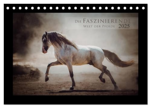 Die Faszinierende Welt der Pferde (Tischkalender 2025 DIN A5 quer), CALVENDO Monatskalender