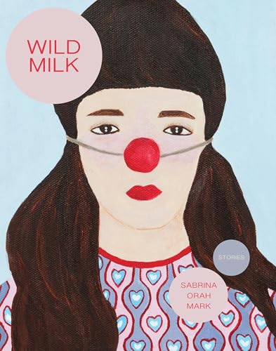 Wild Milk von Dorothy a Publishing Project