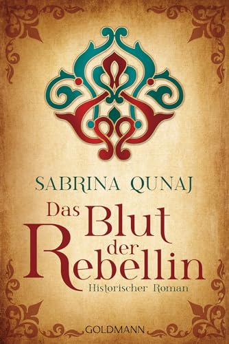 Das Blut der Rebellin: Die Geraldines-Saga 2 - Historischer Roman von Goldmann
