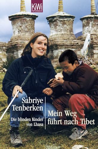Mein Weg führt nach Tibet: Die blinden Kinder von Lhasa