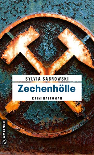 Zechenhölle: Kriminalroman (Hobbyermittlerin Liesa Kwatkowiak) von Gmeiner Verlag