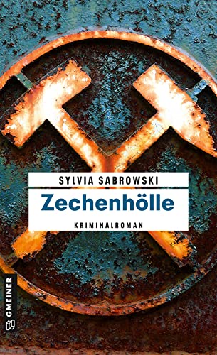 Zechenhölle: Kriminalroman (Hobbyermittlerin Liesa Kwatkowiak) von Gmeiner-Verlag