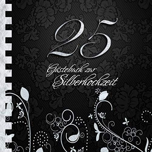 Gästebuch zur Silberhochzeit: Edles Cover in Silber & Schwarz I für 30 Gäste I für geschriebene Glückwünsche & die schönsten Fotos I Quadratisches Format I Softcover I Silberhochzeit Geschenkidee
