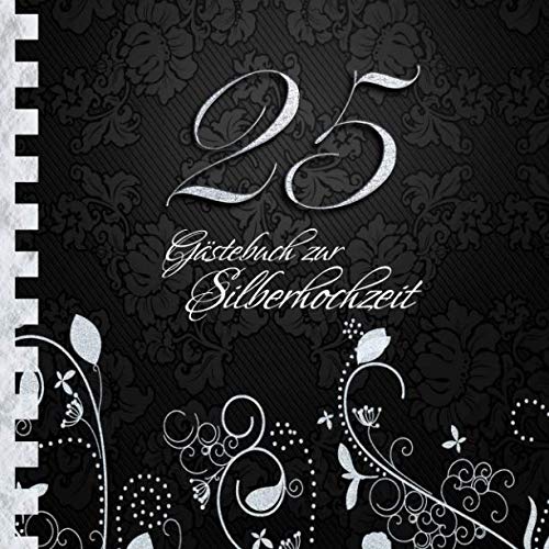 Gästebuch zur Silberhochzeit: Edles Cover in Silber & Schwarz I für 60 Gäste I für geschriebene Glückwünsche & die schönsten Fotos I Quadratisches Format I Softcover I Silberhochzeit Geschenkidee von Independently published