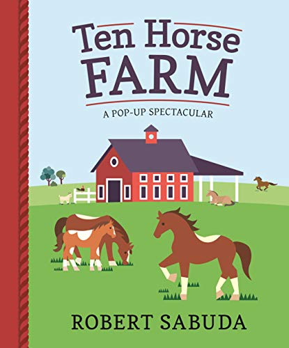 Ten Horse Farm: A Pop-up Spectacular von WALKER BOOKS