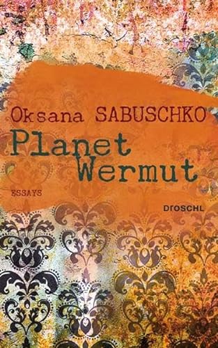 Planet Wermut: Essays