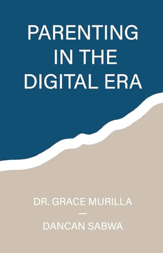 Parenting in the Digital Era von Trilogy Christian Publishing, Inc.