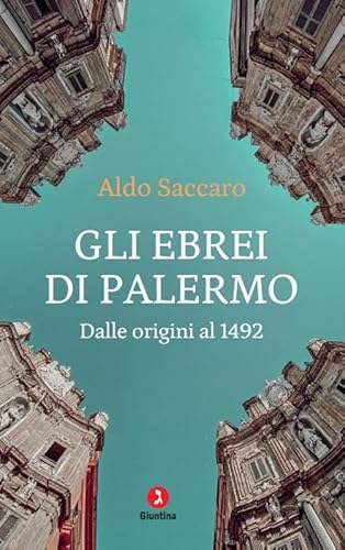 Gli ebrei di Palermo. Dalle origini al 1492. Nuova ediz. (Le perline) von Giuntina