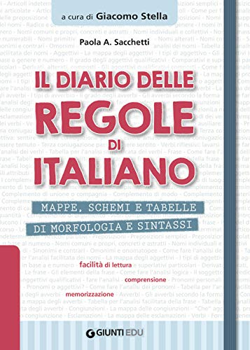 Il diario delle regole di italiano: Mappe, schemi e tabelle di morfologia e sintassi (Materiali di potenziamento e recupero)
