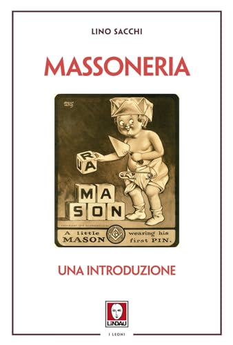 Massoneria. Una introduzione (I leoni) von Lindau