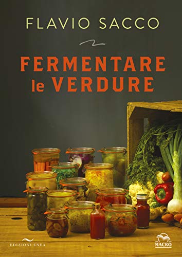 Fermentare le verdure. Ediz. illustrata von Enea Edizioni