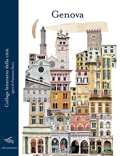 Genova. Collage letterario della città. Ediz. illustrata (Le città di carta. Collage) von Il Palindromo
