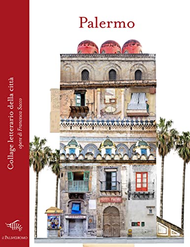 Palermo. Collage letterario della città. Ediz. a colori (Le città di carta. Collage) von Il Palindromo
