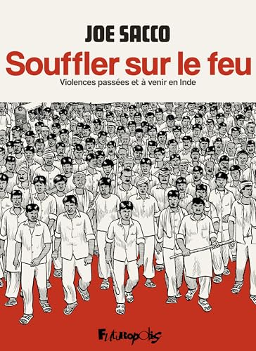 Souffler sur le feu: Violences passées et à venir en Inde von FUTUROPOLIS