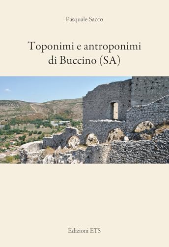 Toponimi e antroponimi di Buccino (SA) von Edizioni ETS