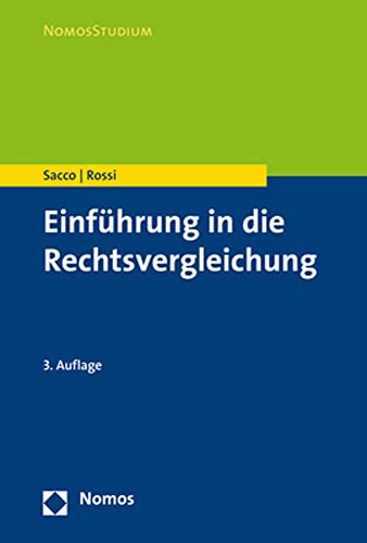 Einführung in die Rechtsvergleichung: 1. Auflage aus dem Italienischen übersetzt von Jacob Joussen und 3. erweiterte und überarbeitete Auflage von Alexandra Seifert (NomosStudium) von Nomos Verlagsgesellschaft