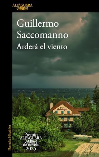 Arderá El Viento (Premio Alfaguara 2025) / The Wind Will Blaze von Alfaguara