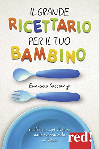 Il grande ricettario per il tuo bambino (Genitori e figli, Band 30)