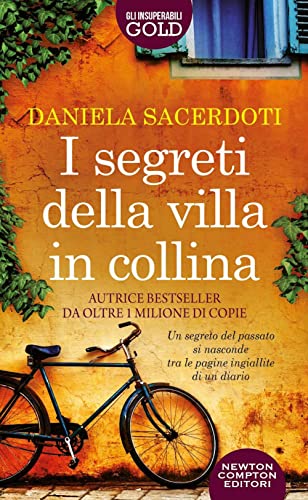 I segreti della villa in collina (Gli insuperabili Gold) von Newton Compton Editori