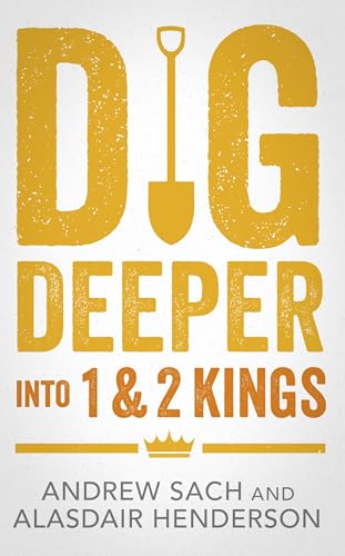 Dig Deeper into 1 & 2 Kings von SPCK Group