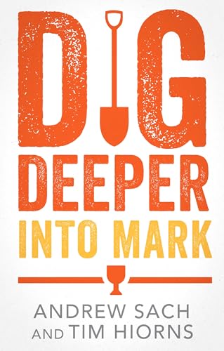 Dig Deeper into Mark von SPCK Publishing