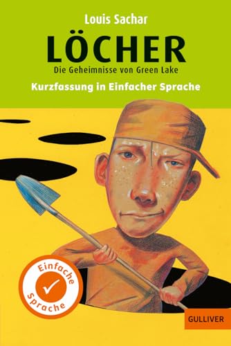Kurzfassung in Einfacher Sprache. Löcher: Die Geheimnisse von Green Lake von Beltz